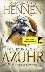 Die Chroniken von Azuhr - Die Weiße Königin - Bernhard Hennen