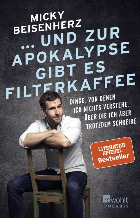 ... und zur Apokalypse gibt es Filterkaffee - Micky Beisenherz