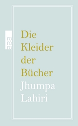 Die Kleider der Bücher - Jhumpa Lahiri