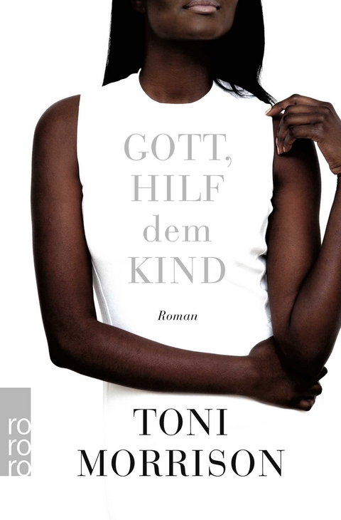 Gott, hilf dem Kind - Toni Morrison