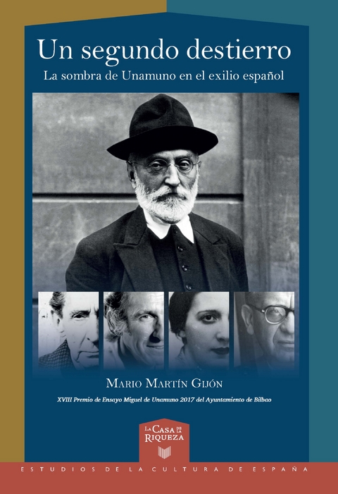 Un segundo destierro : la sombra de Unamuno en el exilio español - Mario Martín Gijón