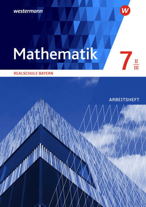 Mathematik - Ausgabe 2016 für Realschulen in Bayern