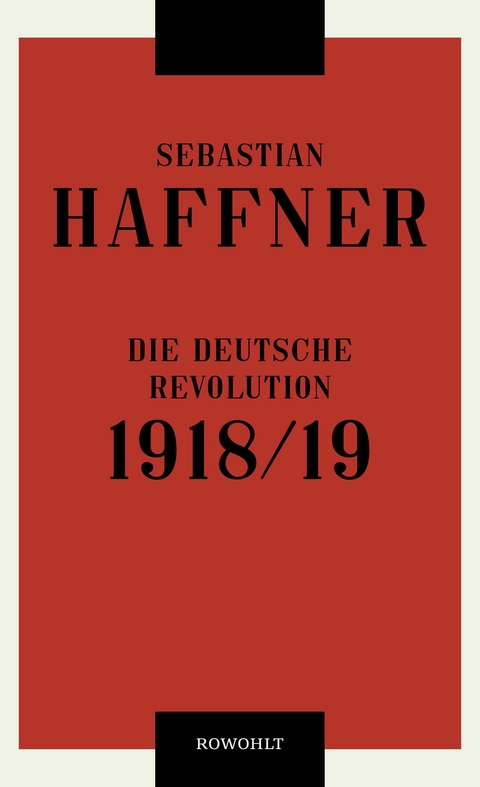 Die deutsche Revolution 1918/19 - Sebastian Haffner