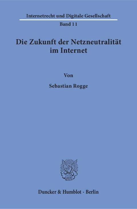 Die Zukunft der Netzneutralität im Internet. - Sebastian Rogge