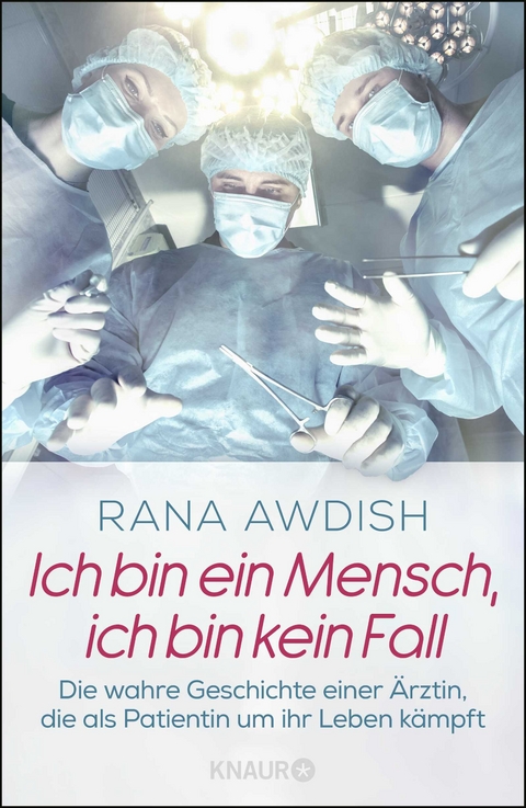 Ich bin ein Mensch, ich bin kein Fall - Rana Awdish