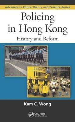 Policing in Hong Kong -  Kam C. Wong