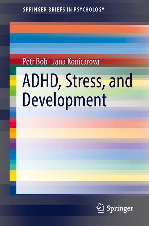 ADHD, Stress, and Development - Petr Bob, Jana Konicarova