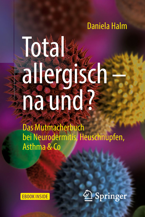 Total allergisch - na und? - Daniela Halm