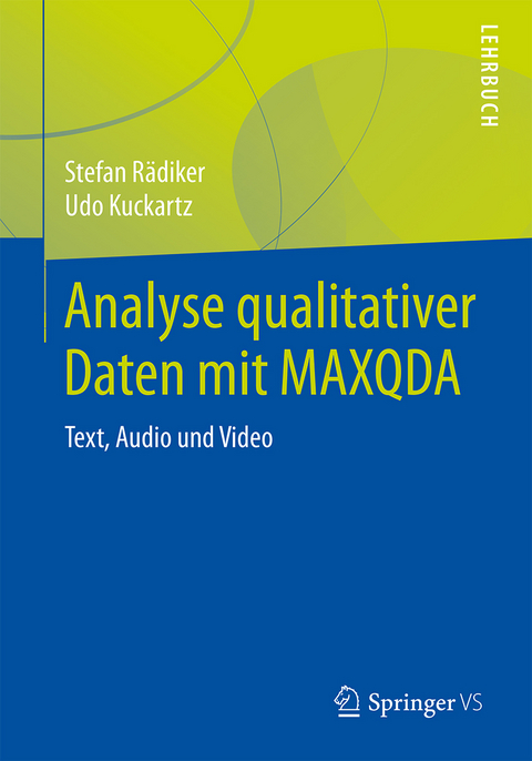 Analyse qualitativer Daten mit MAXQDA - Stefan Rädiker, Udo Kuckartz