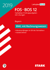 Abiturprüfung FOS/BOS Bayern 2019 - Betriebswirtschaftslehre mit Rechnungswesen 12. Klasse - 