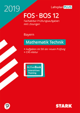 Abiturprüfung FOS/BOS Bayern 2019 - Mathematik Technik 12. Klasse - 