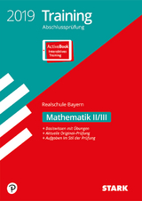 STARK Training Abschlussprüfung Realschule 2019 - Mathematik II/III - Bayern - 