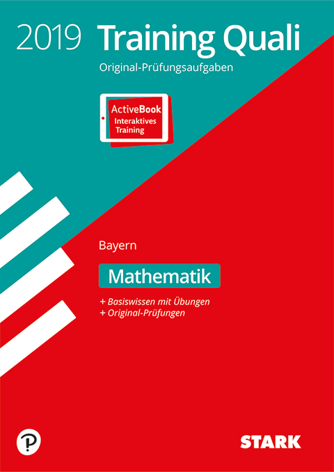 STARK Training Abschlussprüfung Quali Mittelschule 2019 - Mathematik 9. Klasse - Bayern