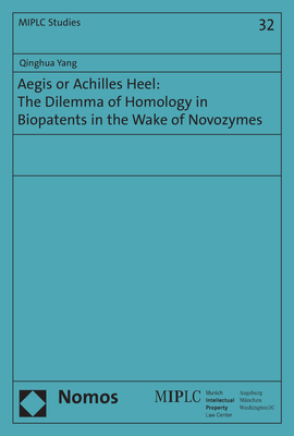 Aegis or Achilles Heel: The Dilemma of Homology in Biopatents in the Wake of Novozymes - Qinghua Yang