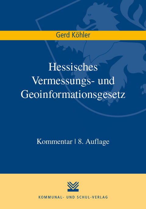 Hessisches Vermessungs- und Geoinformationsgesetz - Gerd Köhler