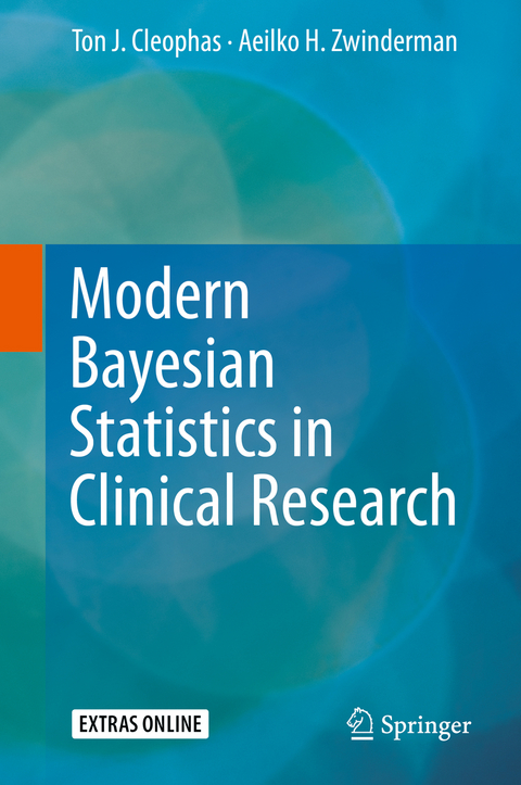 Modern Bayesian Statistics in Clinical Research - Ton J. Cleophas, Aeilko H. Zwinderman