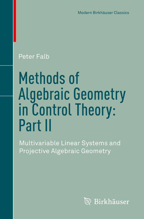 Methods of Algebraic Geometry in Control Theory: Part II - Peter Falb