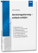 Anreizregulierung - einfach erklärt - Ulrich Mahn