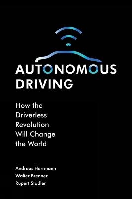 Autonomous Driving - Rupert Stadler, Walter Brenner, Andreas Hermann