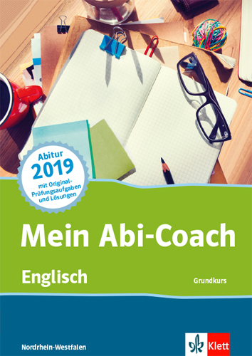 Mein Abi-Coach Englisch 2019. Ausgabe Nordrhein-Westfalen Grundkurs