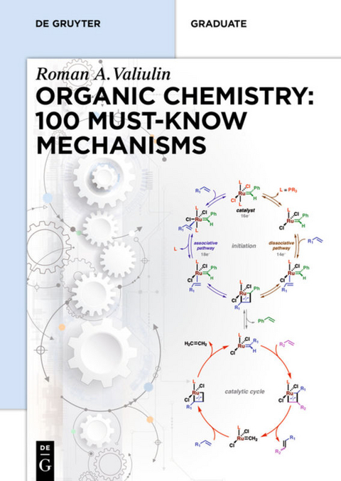 Organic Chemistry: 100 Must-Know Mechanisms - Roman Valiulin