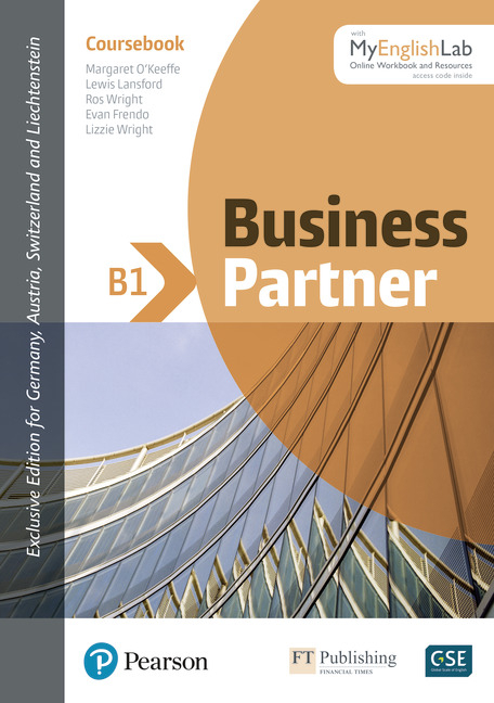 Business Partner B1 Coursebook with MyEnglishLab, Online Workbook and Resources - Lewis Lansford, Margaret O'Keeffe, Lizzie Wright, Evan Frendo, Ros Wright, Jonathan Marks