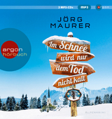 Im Schnee wird nur dem Tod nicht kalt - Jörg Maurer