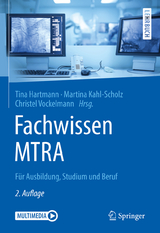 Fachwissen MTRA - Hartmann, Tina; Kahl-Scholz, Martina; Vockelmann, Christel