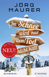 Im Schnee wird nur dem Tod nicht kalt - Jörg Maurer