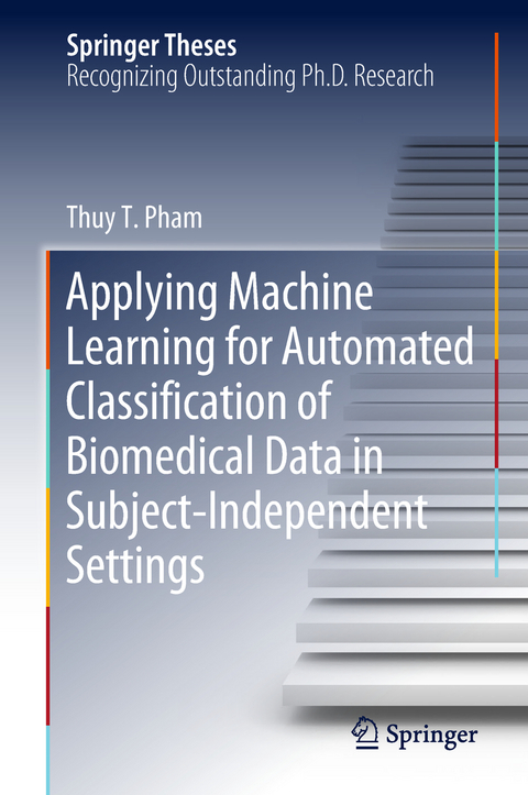 Applying Machine Learning for Automated Classification of Biomedical Data in Subject-Independent Settings - Thuy T. Pham