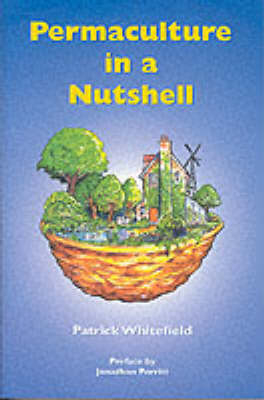 Permaculture in a Nutshell -  Patrick Whitefield