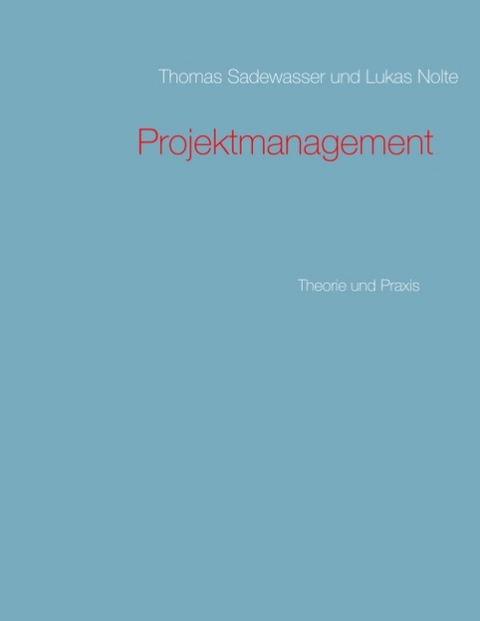 Projektmanagement - Thomas Sadewasser, Lukas Nolte