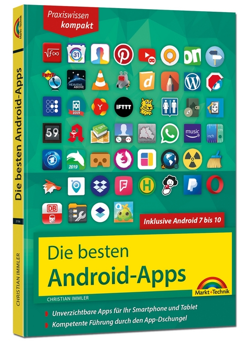 Die besten Android Apps: Für dein Smartphone und Tablet - aktuell zu Android 7, 8, 9 und 10 - Christian Immler