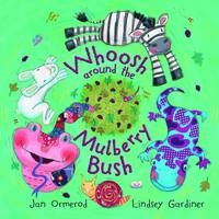 Whoosh Around the Mulberry Bush -  Jan Ormerod