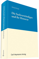 Die Sachverständigen und ihr Honorar - Ulrich, Prof. Jürgen