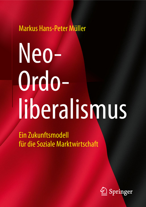 Neo-Ordoliberalismus - Markus Hans-Peter Müller