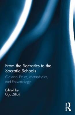 From the Socratics to the Socratic Schools -  Ugo Zilioli