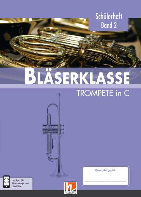 Leitfaden Bläserklasse. Schülerheft Band 2 - Trompete - Bernhard Sommer, Klaus Ernst, Jens Holzinger, Manuel Jandl, Dominik Scheider