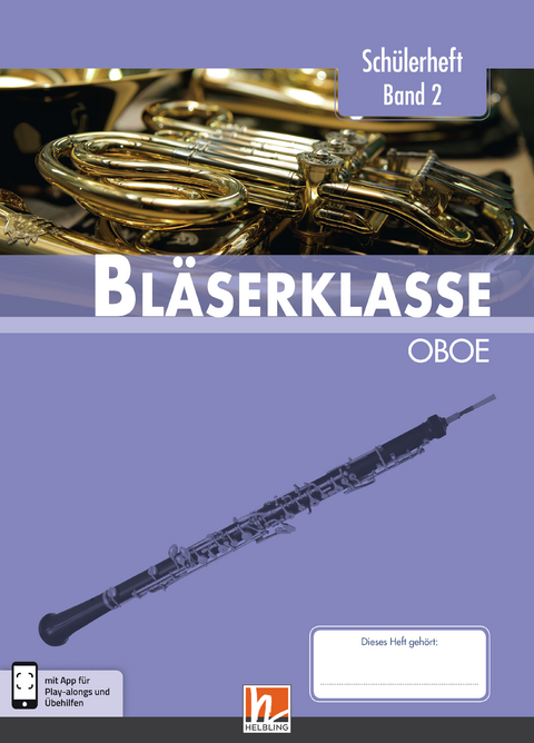 Leitfaden Bläserklasse. Schülerheft Band 2 - Oboe - Bernhard Sommer, Klaus Ernst, Jens Holzinger, Manuel Jandl, Dominik Scheider