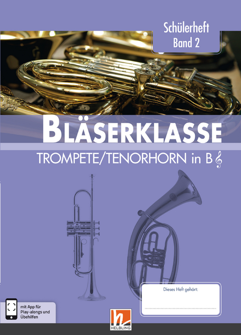 Leitfaden Bläserklasse. Schülerheft Band 2 - Trompete / Tenorhorn - Bernhard Sommer, Klaus Ernst, Jens Holzinger, Manuel Jandl, Dominik Scheider