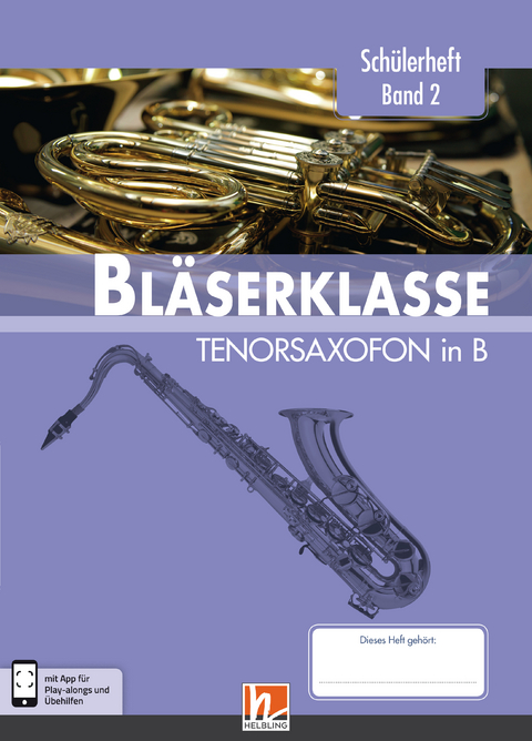 Leitfaden Bläserklasse. Schülerheft Band 2 - Tenorsaxofon - Bernhard Sommer, Klaus Ernst, Jens Holzinger, Manuel Jandl, Dominik Scheider