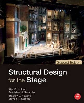 Structural Design for the Stage - Walt Disney Imagineering Alys (Theatrical Systems Designer; California Institute of the Art Instructor  Los Angeles  CA  USA) Holden,  Bradley Powers, Department of Technical Design and Production Bronislaw (Chair  School of Drama  Yale University  New Haven  CT  USA) Sammler,  Steven Schmidt