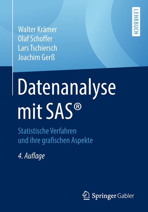 Datenanalyse mit SAS® - Walter Krämer, Olaf Schoffer, Lars Tschiersch, Joachim Gerß