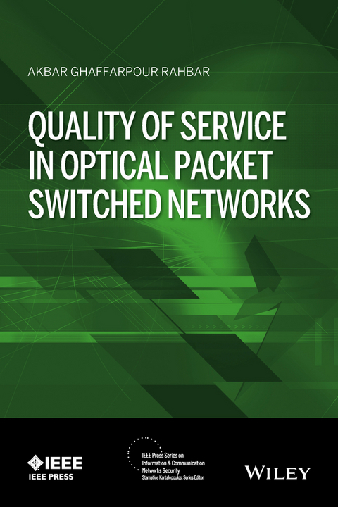 Quality of Service in Optical Packet Switched Networks -  Akbar G. Rahbar