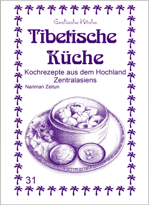 Tibetische Küche - Nariman Zeitun, M. Nader Asfahani