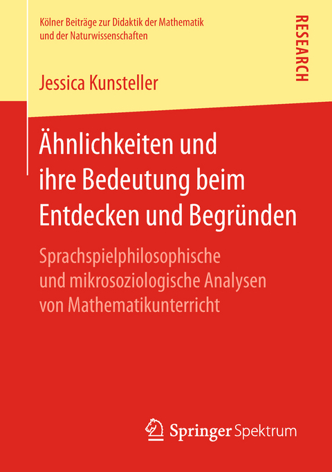 Ähnlichkeiten und ihre Bedeutung beim Entdecken und Begründen - Jessica Kunsteller