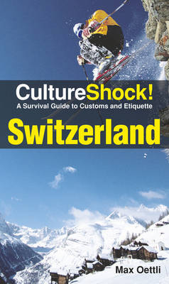 CultureShock! Switzerland -  Max Oettli