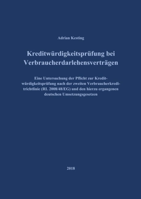 Kreditwürdigkeitsprüfung bei Verbraucherdarlehensverträgen - Adrian Kesting