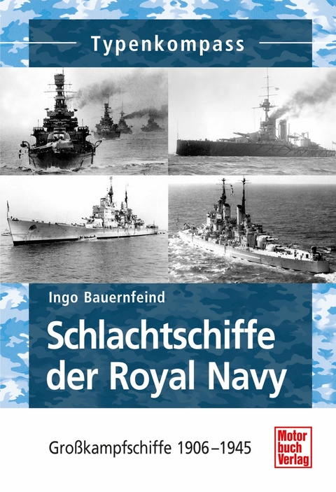 Schlachtschiffe der Royal Navy - Ingo Bauernfeind