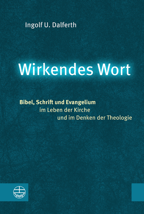 Wirkendes Wort - Ingolf U. Dalferth